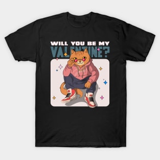 Will you be my valentine T-Shirt